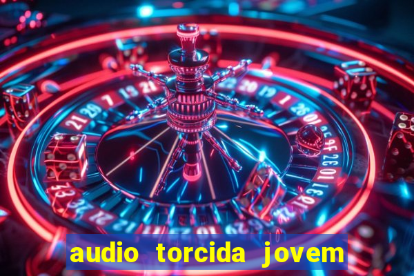 audio torcida jovem do flamengo